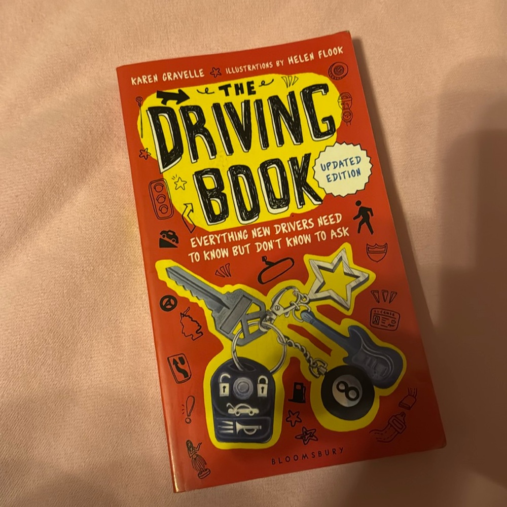 The Driving Book (everything new drivers need to know, but don't know to ask)